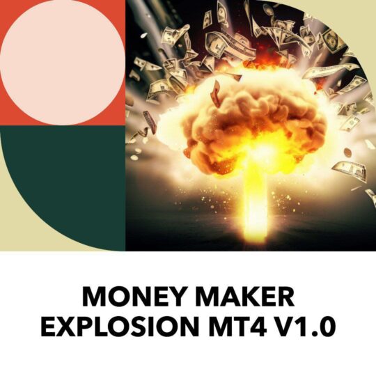 Money Maker Explosion V1.0 MT4