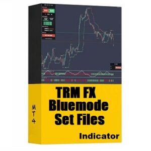 TRM FX Bluemode Indicator MT4 + Set Files