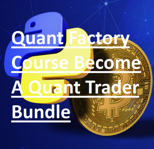 Quant Factory Course Become A Quant Trader Bundle