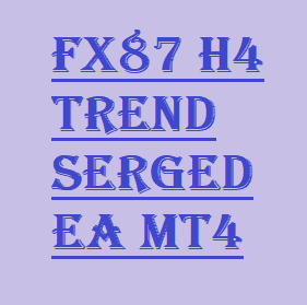 FX87 H4 Trend SergeD EA MT4