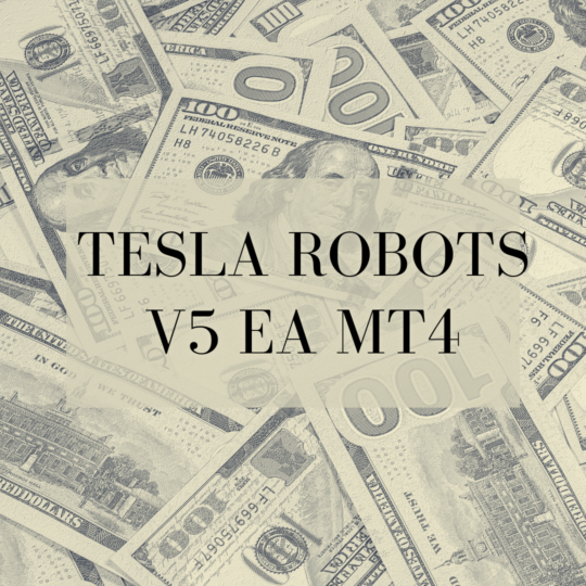 Tesla ROBOTS V5 EA MT4