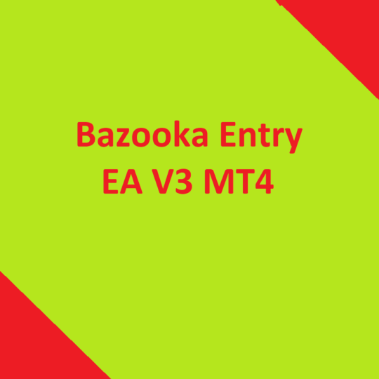 Bazooka Entry EA V3 MT4