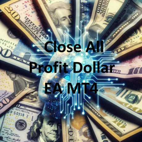 Close All Profit Dollar EA MT4