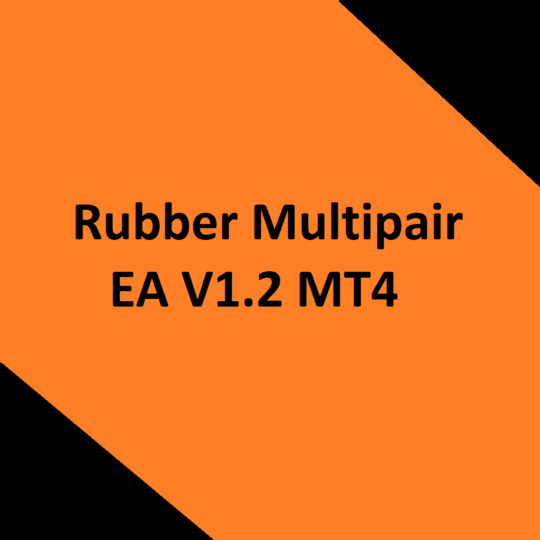 Rubber Multipair EA V1.2 MT4