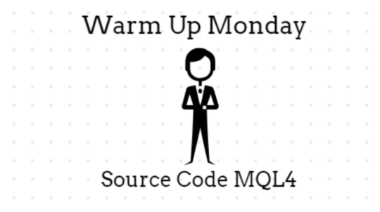 Warm Up Monday Source Code MQL4